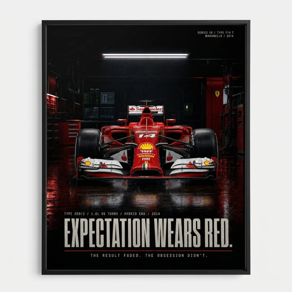 Poster Ferrari F14T Formule 1 2014 Tourismo avec monoplace rouge et texte Expectation Wears Red