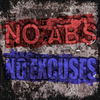 Affiche artistique avec texte “NO ABS NO EXCUSES” sur fond béton texturé rouge et bleu.